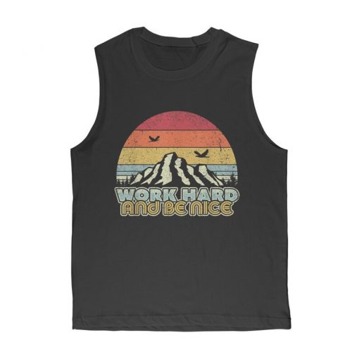 Work Hard And Be Nice Shirt Retro Style Mindfulness Tank top