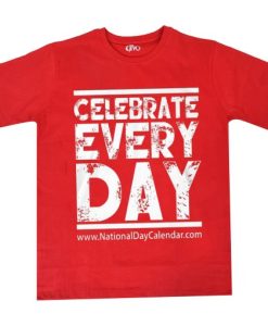 Celebrate Every Day T-Shirt