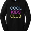 Cool Kids Club Sweatshirt