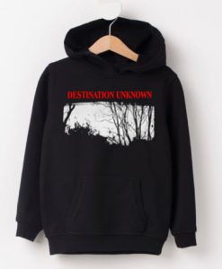 Destination unknown black hoodie