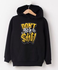 Dont Give w Shit Dark Black Hoodie