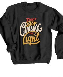 Dont stop Cashing theLight Black Sweatshirt