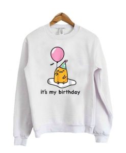 Gudetama It’s My Birthday Sweatshirt