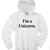 I’m A Unicorn Hoodie