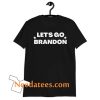 Let's Go Brandon Funny Joe Biden Nascar Crowd Cheering T-Shirt