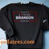 Let's Go Brandon Unisex Sweatshirt