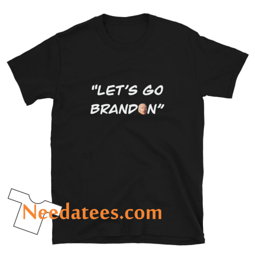 Let’s go Brandon FJB Unisex t-shirt