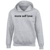 More Self Love Hoodie