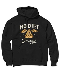 No Diet Today Black Hoodie