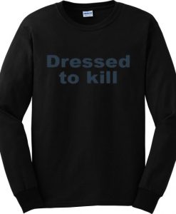 dressed to kill black-sweatshirt