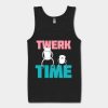 twerk time tank top