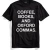 Coffee Books & Oxford Commas Black Shirt