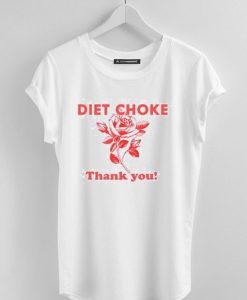 Diet Choke Thank You T Shirt