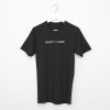 Dont’t Care Black Tee