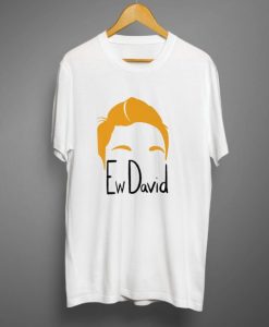 Ew David T Shirt