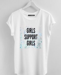 Girls Support Girls T-Shirt