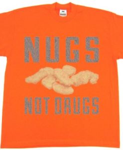 Nugs Not Drugs Orange Tshirt