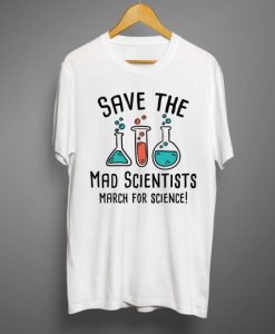 Save The Mad Scientist T-shirt