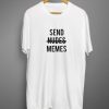 Send Nudes Memes-T-shirt