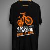 Smile More Ride A Bike T Shirt