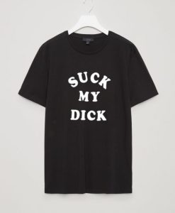 Suck My Dick Black Colour TEE