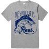 The Struggle is Reel T-Shirt