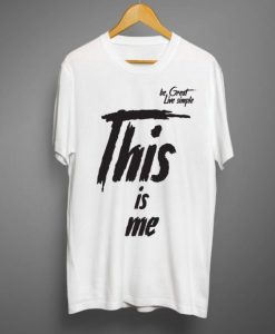 This is Me T shirt