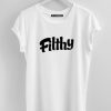 filthy t shirt