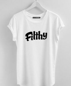 filthy t shirt