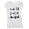 thankful grateful blessed T-shirt