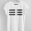 Good Vibes T-Shirt