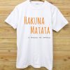 Hakuna Matata Tshirt