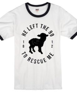 He Left The 99 To Rescue Me White ringer Tee