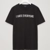 I Hate Everyone T-shirt