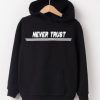 Never Trust Stripes Hoodie