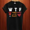 WTF Wine Turkey Family Thanksgiving T Shirt