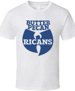 Wu-tang Ice Cream Butter Pecan Ricans Tshirt