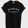 winging it t shirt