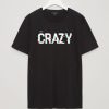 99% Crazy T Shirt