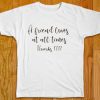 A Friend Lovely At All Times White Tees