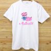 Adult T Shirt