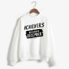 Archievers Are Born In December White Sweatshirt