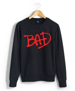 Bad Unisex Sweatshirt