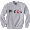 Be Strong You Be Fearless Grey Sweatshirt