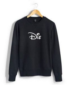 Die Font Black Sweatshirt