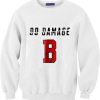 Do Damage Boston Red Sox Version Unisex Sweatshirt