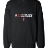 Do Damage Unisex Sweatshirt