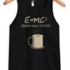 E=mc2 Coffee Energy Milk Black Tank Top