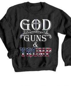 GOD GUN AND TRUMP Black Sweatshirt