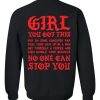 Girl You Got This Put Sweatshirt